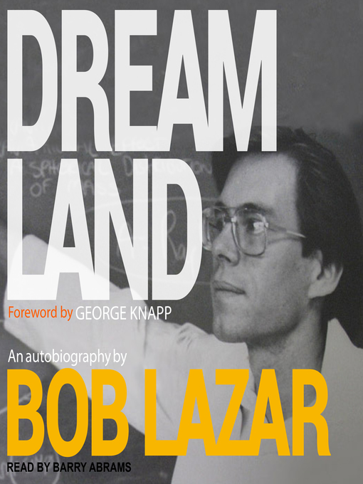 Title details for Dreamland by Bob Lazar - Wait list